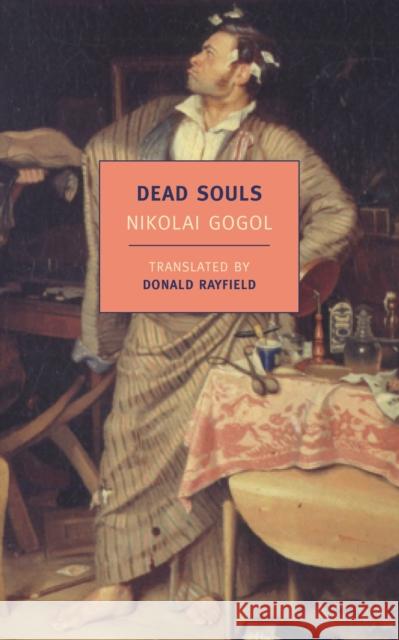 Dead Souls Nikolai Gogol 9781590173763