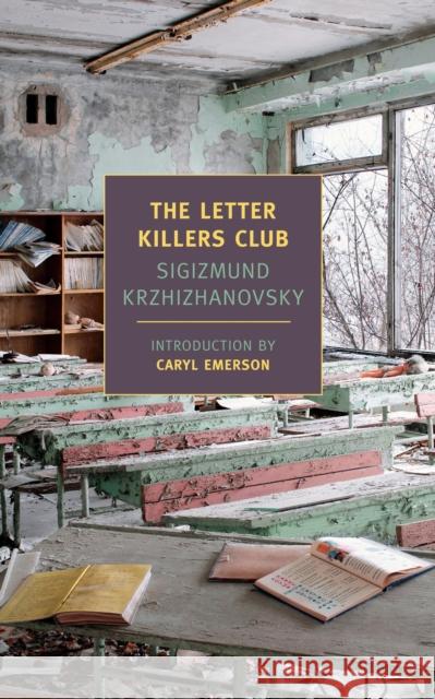 The Letter Killers Club Sigizmund Krzhizhanovsky 9781590174500