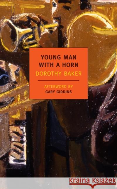 Young Man With A Horn Dorothy Baker 9781590175774