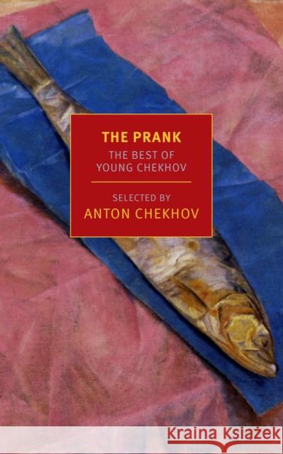 The Prank Anton Chekhov 9781590178362