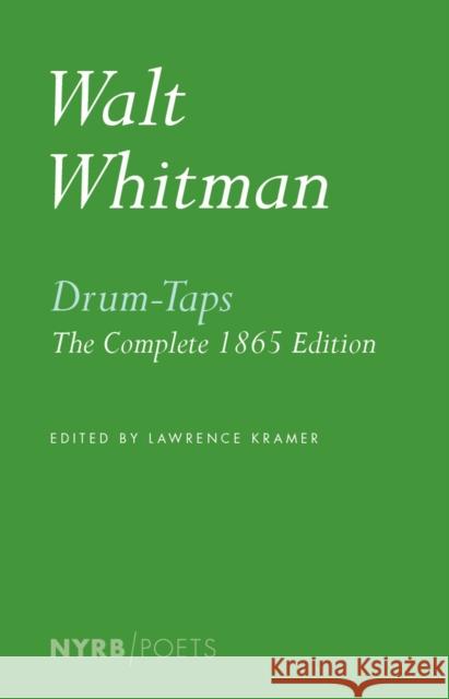 Drum-Taps Walt Whitman 9781590178621 The New York Review of Books, Inc