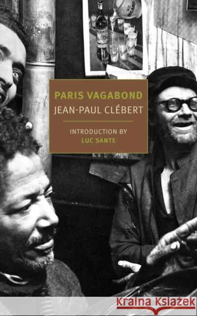 Paris Vagabond Jean-Paul Clebert Patrice Molinard Donald Nicholson-Smith 9781590179574