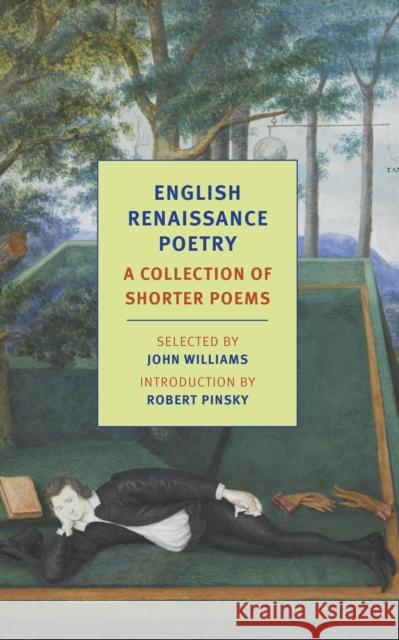 English Renaissance Poetry: A Collection Of Shorter Poems John Williams 9781590179772 The New York Review of Books, Inc