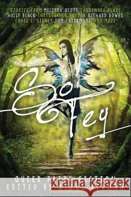 So Fey: Queer Fairy Fiction Berman, Steve 9781590212288 Lethe Press