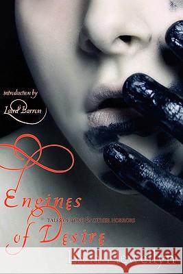 Engines of Desire: Tales of Love & Other Horrors Llewellyn, Livia 9781590213247 Lethe Press