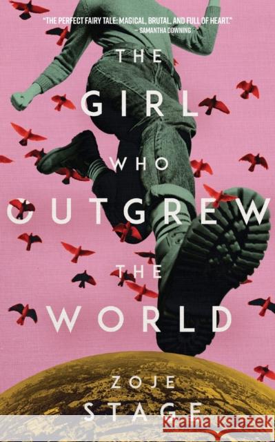 The Girl Who Outgrew the World Zoje Stage 9781590215234 Lethe Press