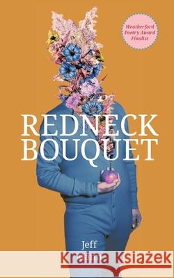 Redneck Bouquet Jeff Mann 9781590217160