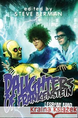 Daughters of Frankenstein: Lesbian Mad Scientists! Steve Berman Connie Wilkins 9781590218150