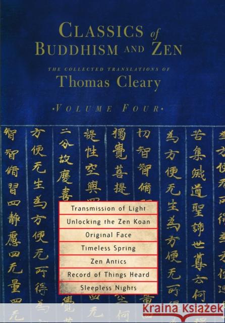 Classics of Buddhism and Zen, Volume Four: The Collected Translations of Thomas Cleary Thomas Cleary 9781590302217