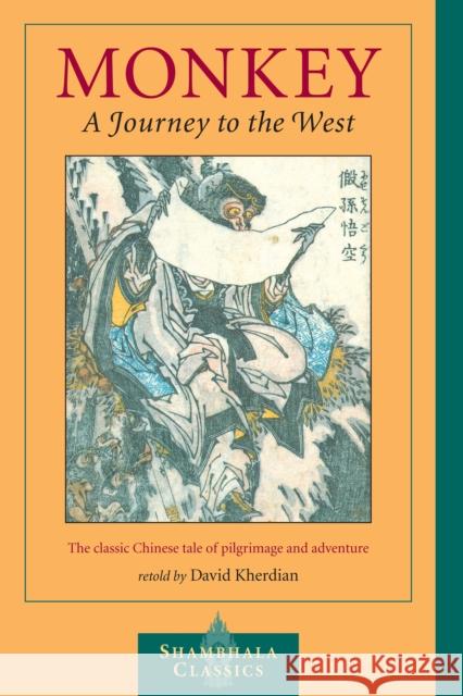 Monkey: A Journey to the West David Kherdian 9781590302583 Shambhala Publications