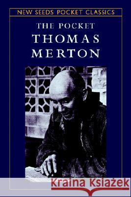 The Pocket Thomas Merton Thomas Merton Robert Inchausti 9781590302736