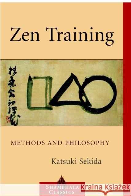 Zen Training: Methods and Philosophy Katsuki Sekida A. V. Grimstone 9781590302835 Shambhala Publications Inc