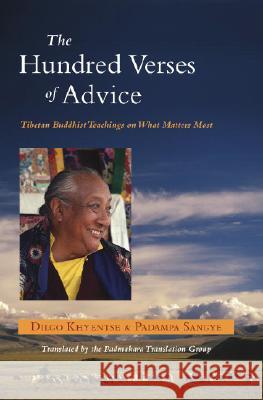 The Hundred Verses of Advice: Tibetan Buddhist Teachings on What Matters Most Dilgo Khyentse Padampa Sangye Padmakara Translation Group 9781590303412 Shambhala Publications