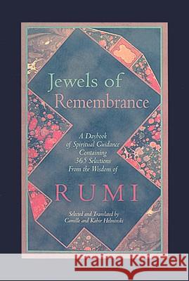 Jewels of Remembrance: A Daybook of Spiritual Guidance Containing 365 Selections From the Wisdom of Rumi Helminski, Camille 9781590304815 Shambhala Publications