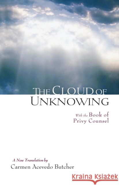 The Cloud of Unknowing: A New Translation Carmen Ac Butcher Trans. 9781590306222