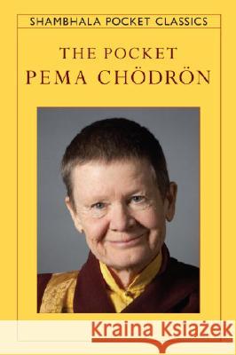 The Pocket Pema Chodron Pema Chodron 9781590306512 Shambhala Publications