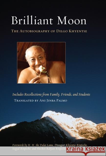 Brilliant Moon: The Autobiography of Dilgo Khyentse Khyentse, Dilgo 9781590307632