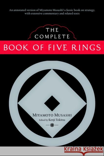 The Complete Book of Five Rings Miyamoto Musashi 9781590307977