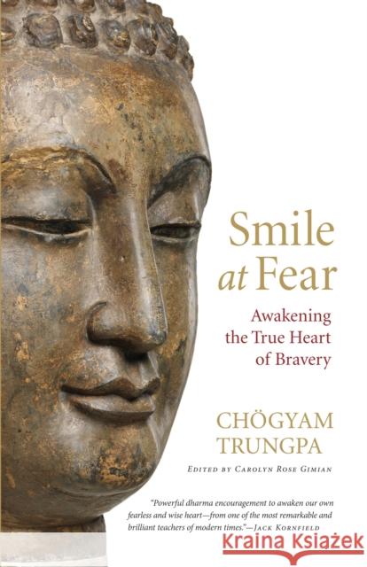 Smile at Fear: Awakening the True Heart of Bravery Trungpa, Chögyam 9781590308851