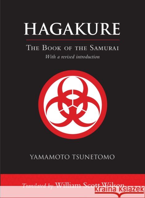Hagakure: The Book of the Samurai Yamamoto Tsunetomo 9781590309858 Shambhala Publications Inc