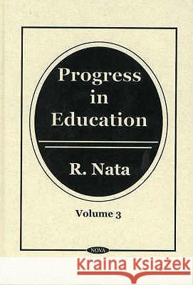 Progress in Education, Volume 3 R Nata 9781590330166 Nova Science Publishers Inc
