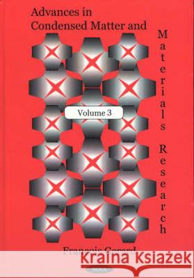 Advances in Condensed Matter & Materials Research: Volume 3 Francois Gerard 9781590331477 Nova Science Publishers Inc