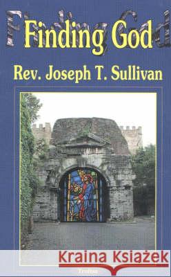 Finding God Rev Joseph T Sullivan 9781590331972