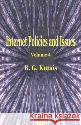 Internet Policies & Issues, Volume 4 B G Kutais 9781590332269 Nova Science Publishers Inc