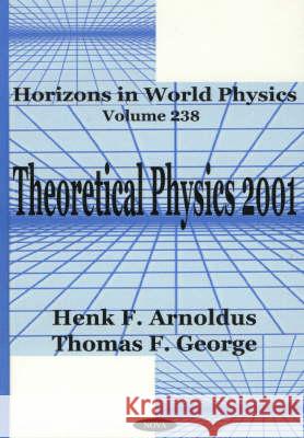 Theoretical Physics 2001 Thomas F George, Henk F Arnoldus 9781590332436