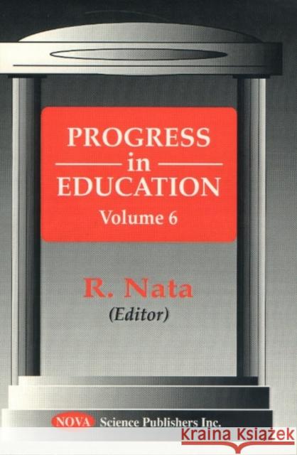 Progress in Education, Volume 6 R Nata 9781590333211 Nova Science Publishers Inc