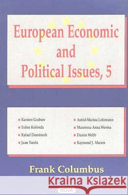 European Economic & Political Issues, Volume 5 Frank Columbus 9781590333228 Nova Science Publishers Inc