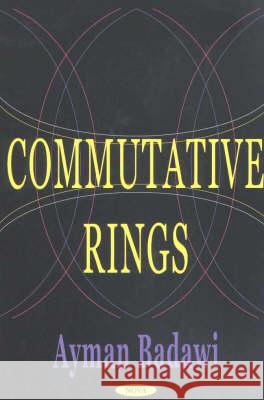 Commutative Rings Ayman Badawi 9781590333501