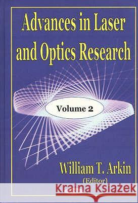 Advances in Laser & Optics Research: Volume 2 William T Arkin 9781590333983 Nova Science Publishers Inc