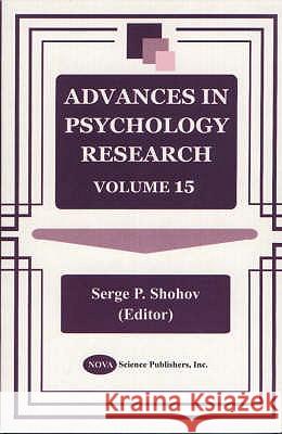 Advances in Psychology Research: Volume 15 Serge P Shohov 9781590334102 Nova Science Publishers Inc