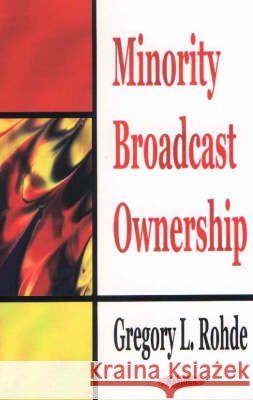 Minority Broadcast Ownership Gregory L Rohde 9781590334386