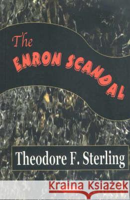 Enron Scandal Theodore F Sterling 9781590334607 Nova Science Publishers Inc