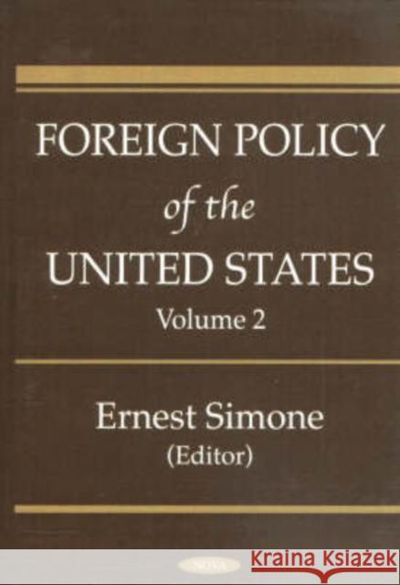 Foreign Policy of the United States, Volume 2 Ernest Simone 9781590334980 Nova Science Publishers Inc