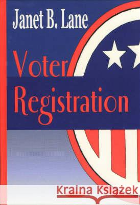 Voter Registration Janet B Lane 9781590335079 Nova Science Publishers Inc