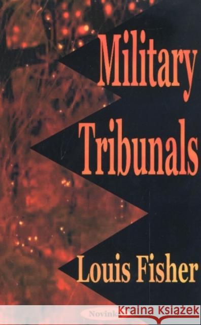 Military Tribunals Louis Fisher 9781590335130