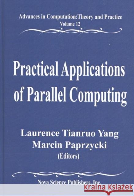 Practical Applications of Parallel Computing Laurence Tianruo Yang, Marcin Paprzycki 9781590335321