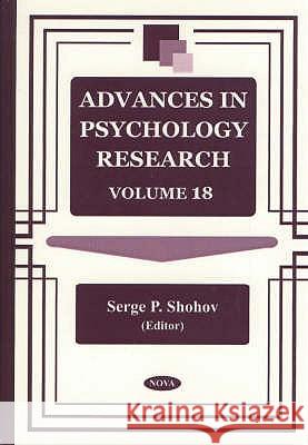 Advances in Psychology Research: Volume 18 Serge P Shohov 9781590335475 Nova Science Publishers Inc