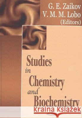 Studies in Chemistry & Biochemistry G E Zaikov, V M M Lobo 9781590335673 Nova Science Publishers Inc