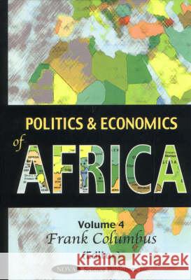 Politics & Economics of Africa, Volume 4 Frank Columbus 9781590335802 Nova Science Publishers Inc