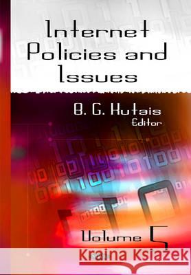 Internet Policies & Issues: Volume 5 B G Kutais 9781590336403 Nova Science Publishers Inc