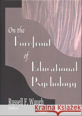 On the Forefront of Educational Psychology Russell F Waugh 9781590337899