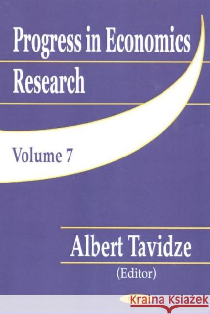 Progress in Economics Research, Volume 7 Albert Tavidze 9781590338001 Nova Science Publishers Inc