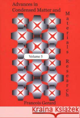 Advances in Condensed Matter & Materials Research: Volume 5 Francois Gerard 9781590338018 Nova Science Publishers Inc