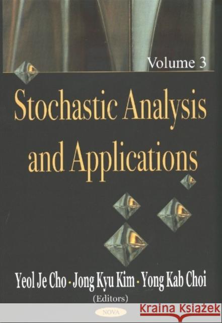Stochastic Analysis & Applications, Volume 3 Yeol Je Cho, Jong Kyu, Kim Yong Kab Choi 9781590338605