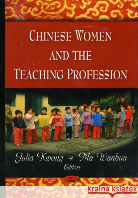 Chinese Women & the Teaching Profession Julia Kwong, Ma Wanbua 9781590339169