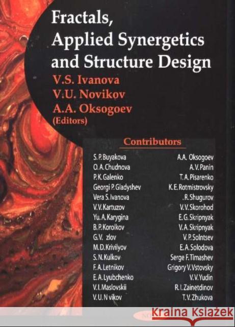 Fractals, Applied Synergetics & Structure Design V S Ivanova 9781590339640 Nova Science Publishers Inc